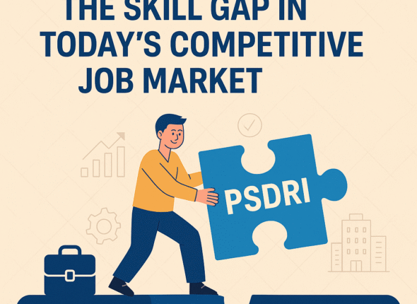 How-PSDRI-Bridges-the-Skill-Gap-in-Today’s-Competitive-Job-Market